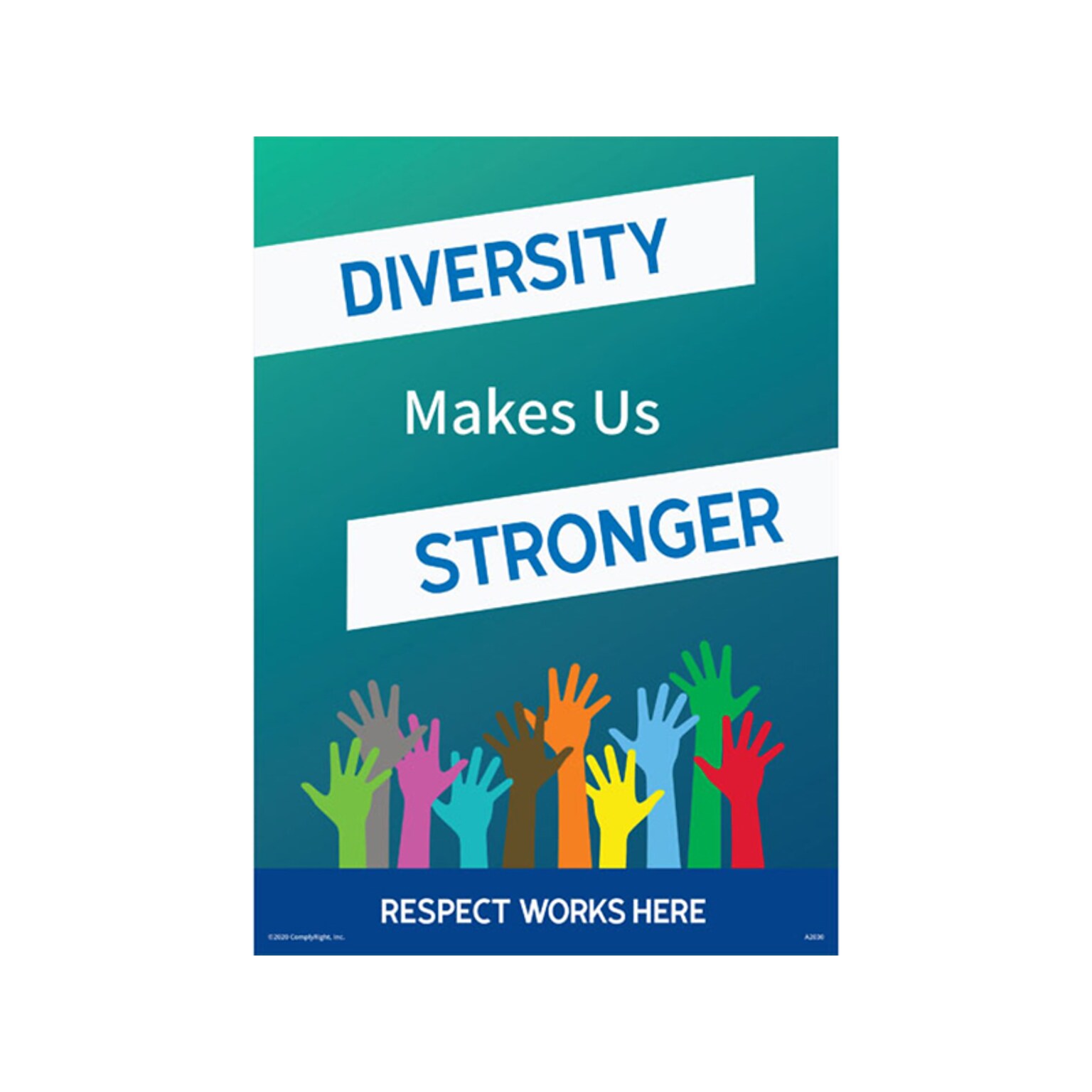 ComplyRight Respect Works Here Diversity Makes Us Stronger (A2030PK3)