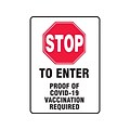 Accuform Stop To Enter Proof of COVID-19 Vaccination Required Surface Mounting Sign, 10 x 14, White/Black/Red (MBDX507VA)