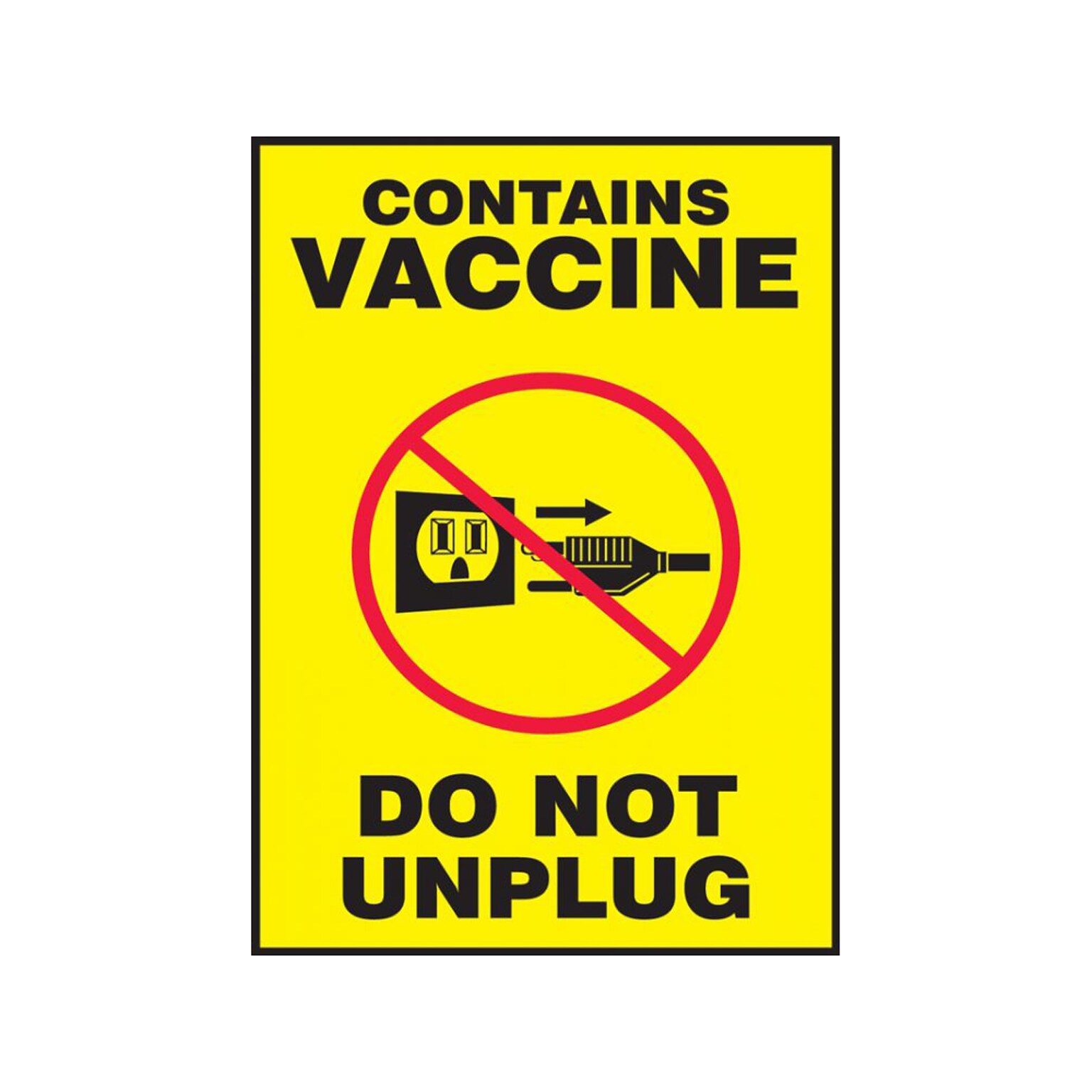 Accuform Contains Vaccine Do Not Unplug Adhesive Surface Label, 5 x 7, Yellow/Black/Red (MBDX505VS)