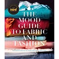 Stewart Tabori & Chang Books-The Mood Guide To Fabric And Fashion