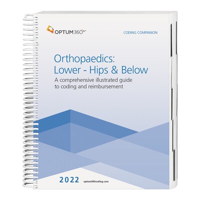 Optum360 2022 Coding Companion for Orthopaedics - Lower: Hips & Below (ATLE22)