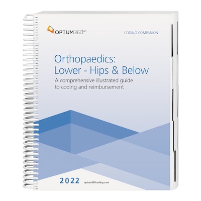 Optum360 2022 Coding Companion for Orthopaedics - Lower: Hips & Below (ATLE22)