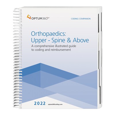 Optum360 2022 Coding Companion for Orthopaedics - Upper Spine & Above (ATUE22)