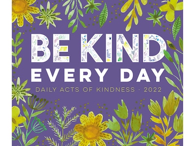 2022 Willow Creek Be Kind Every Day 5.43 x 6.18 Daily Desk Calendar (20364)
