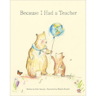 Because I Had a Teacher by Kobi Yamada, Hardcover (9781943200085)