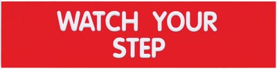 Cosco Sign, WATCH YOUR STEP, 8L x 2H, Red with White Text, Set of 3 (098008PK3)