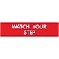 Cosco Sign, WATCH YOUR STEP, 8"L x 2"H, Red with White Text, Set of 3 (098008PK3)