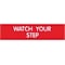 Cosco Sign, WATCH YOUR STEP, 8L x 2H, Red with White Text, Set of 3 (098008PK3)