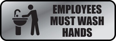 Cosco Sign, Brushed Metallic, EMPLOYEE MUST WASH HANDS, 9L  x 3H, Black Text, Set of 3 (098205PK3)