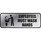 Cosco Sign, Brushed Metallic, EMPLOYEE MUST WASH HANDS, 9L  x 3H, Black Text, Set of 3 (098205PK3)