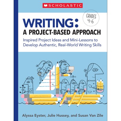 Writing: A Project-Based Approach for Grades 4-6