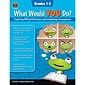 What Would YOU Do?: Exploring Difficult Decisions and Considering Consequences, Grade 1-2, Paperback (TCR8312)