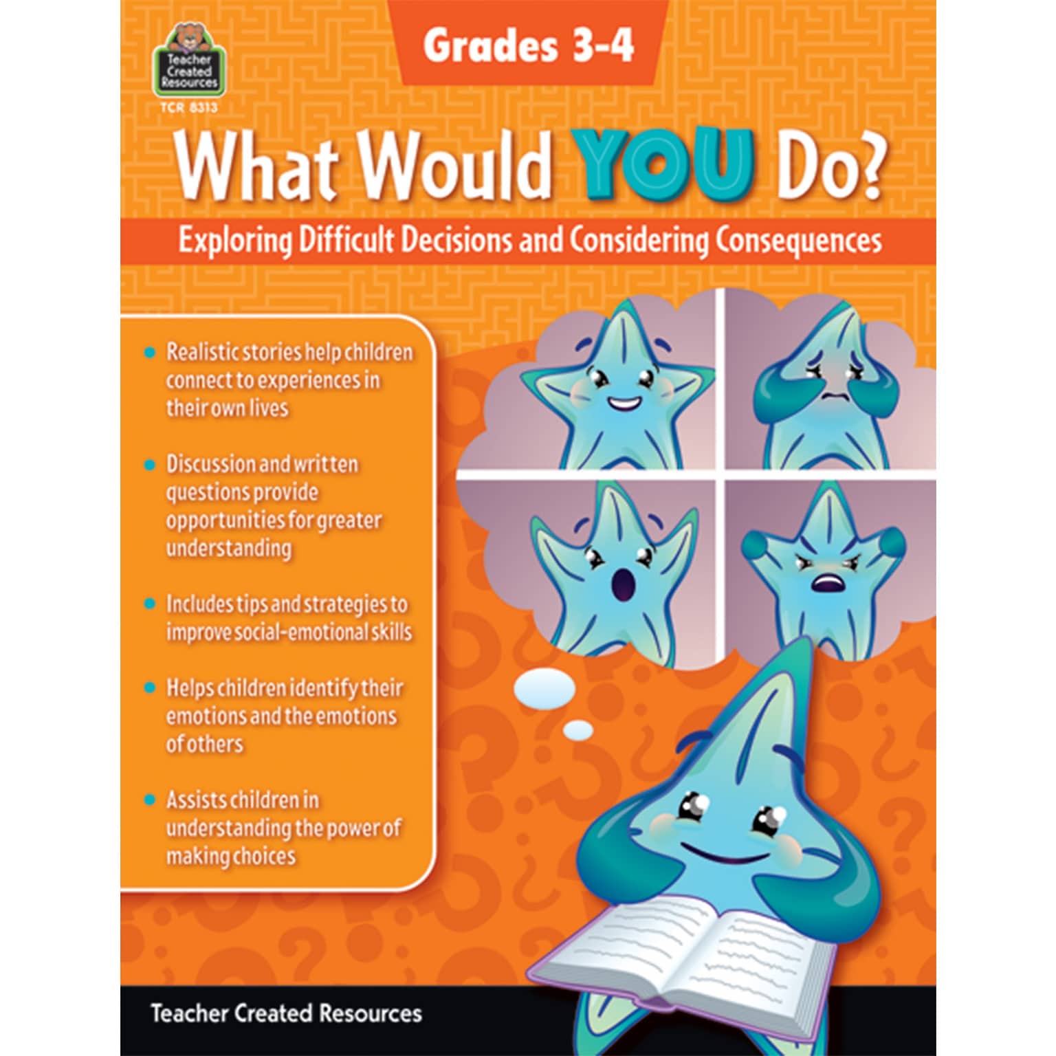 What Would YOU Do?: Exploring Difficult Decisions and Considering Consequences, Grade 3-4, Paperback (TCR8313)