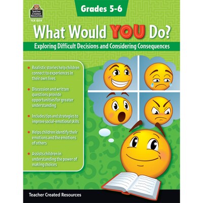 What Would YOU Do?: Exploring Difficult Decisions and Considering Consequences, Grade 4-5, Paperback