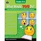 What Would YOU Do?: Exploring Difficult Decisions and Considering Consequences, Grade 4-5, Paperback (TCR8314)