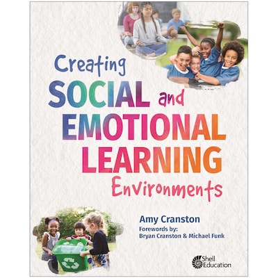 Shell Education Creating Social and Emotional Learning Environments