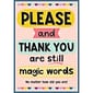 Teacher Created Resources 13-3/8" x 19" Please and Thank Your Are Still Magic Words Positive Poster (TCR7499)
