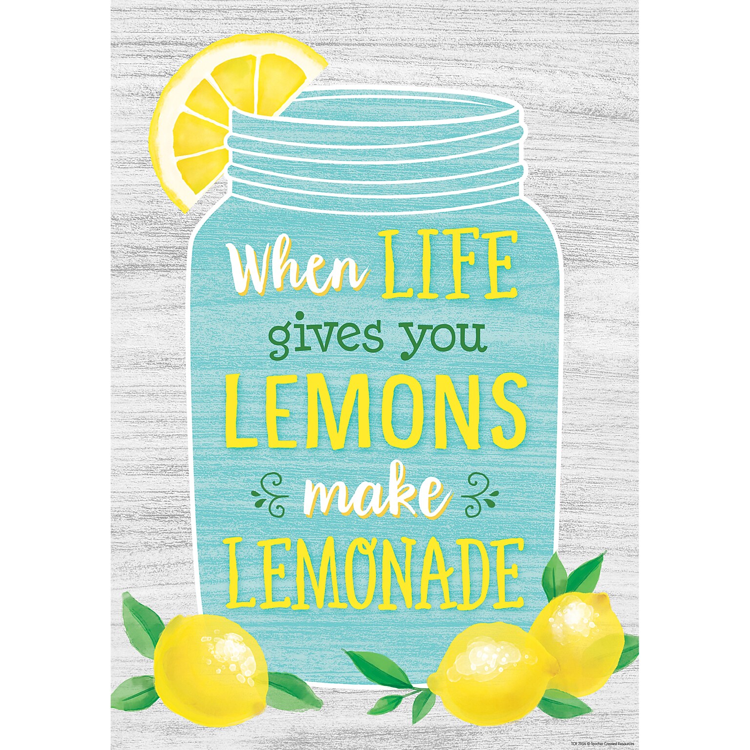 Teacher Created Resources® 19 x 13-3/8 When Life Gives You Lemons Make Lemonade Positive Poster (TCR7956)