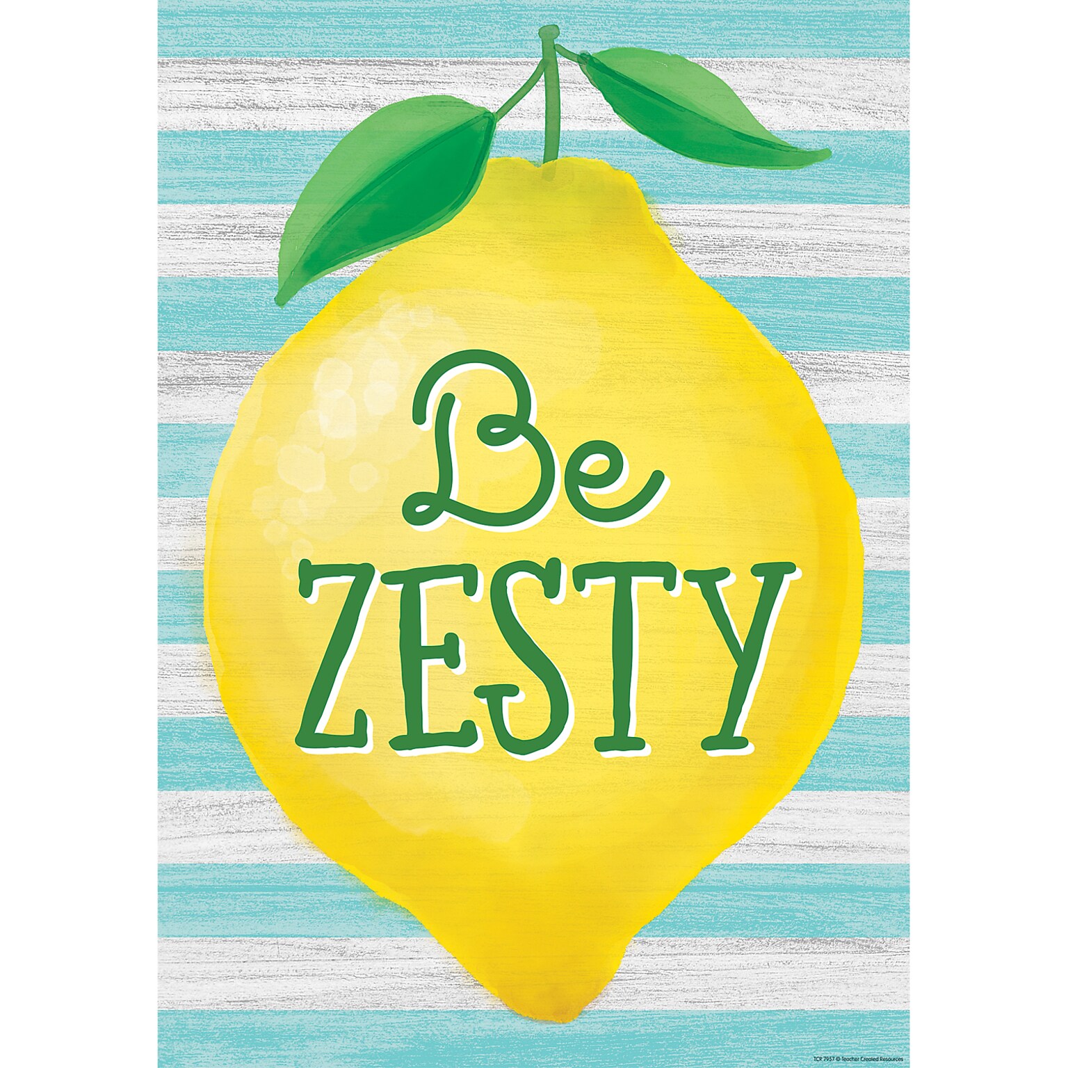Teacher Created Resources® 19 x 13-3/8 Be Zesty Positive Poster (TCR7957)