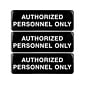 Excello Global Products Authorized Personnel Only Indoor/Outdoor Wall Sign, 9" x 3", Black/White, 3/Pack (EGP-HD-0262-S)