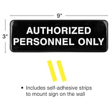 Excello Global Products Authorized Personnel Only Indoor/Outdoor Wall Sign, 9 x 3, Black/White, 3/