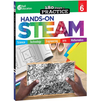 Shell 180 Days of Practice: Hands-On STEAM, Grade 6 Workbook