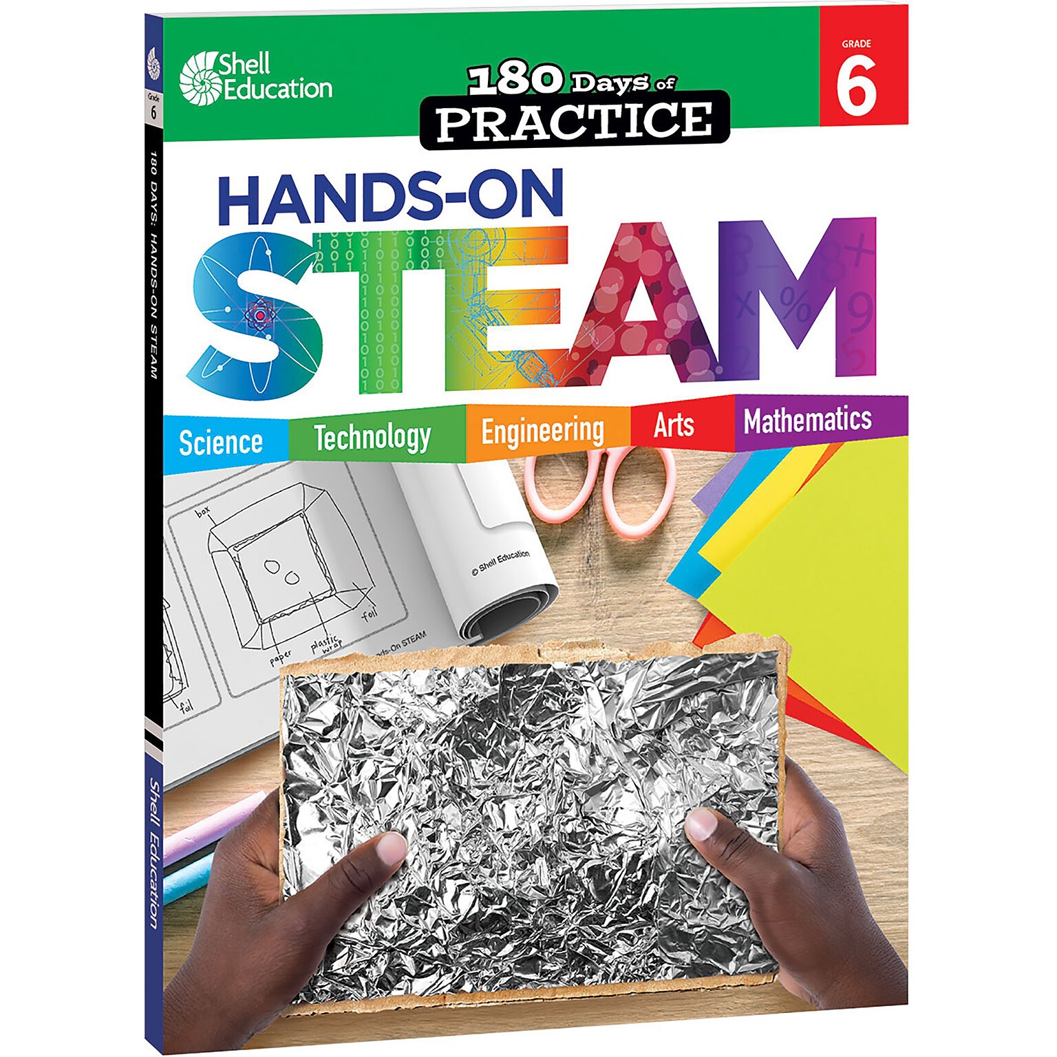 Shell 180 Days of Practice: Hands-On STEAM, Grade 6 Workbook