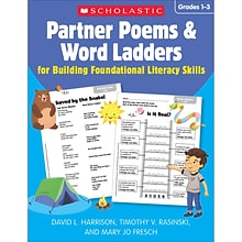 Scholastic Partner Poems & Word Ladders for Building Foundational Literacy Skills: Grades 1–3 Activi