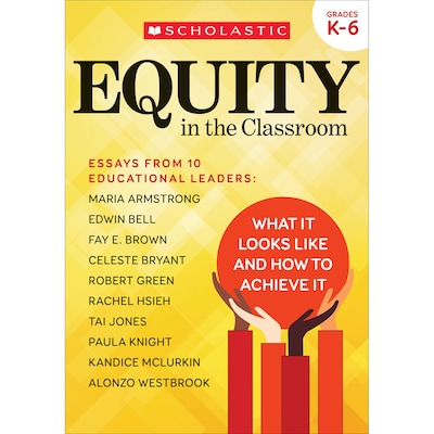 Scholastic Teacher Resources Equity in the Classroom Resource Book