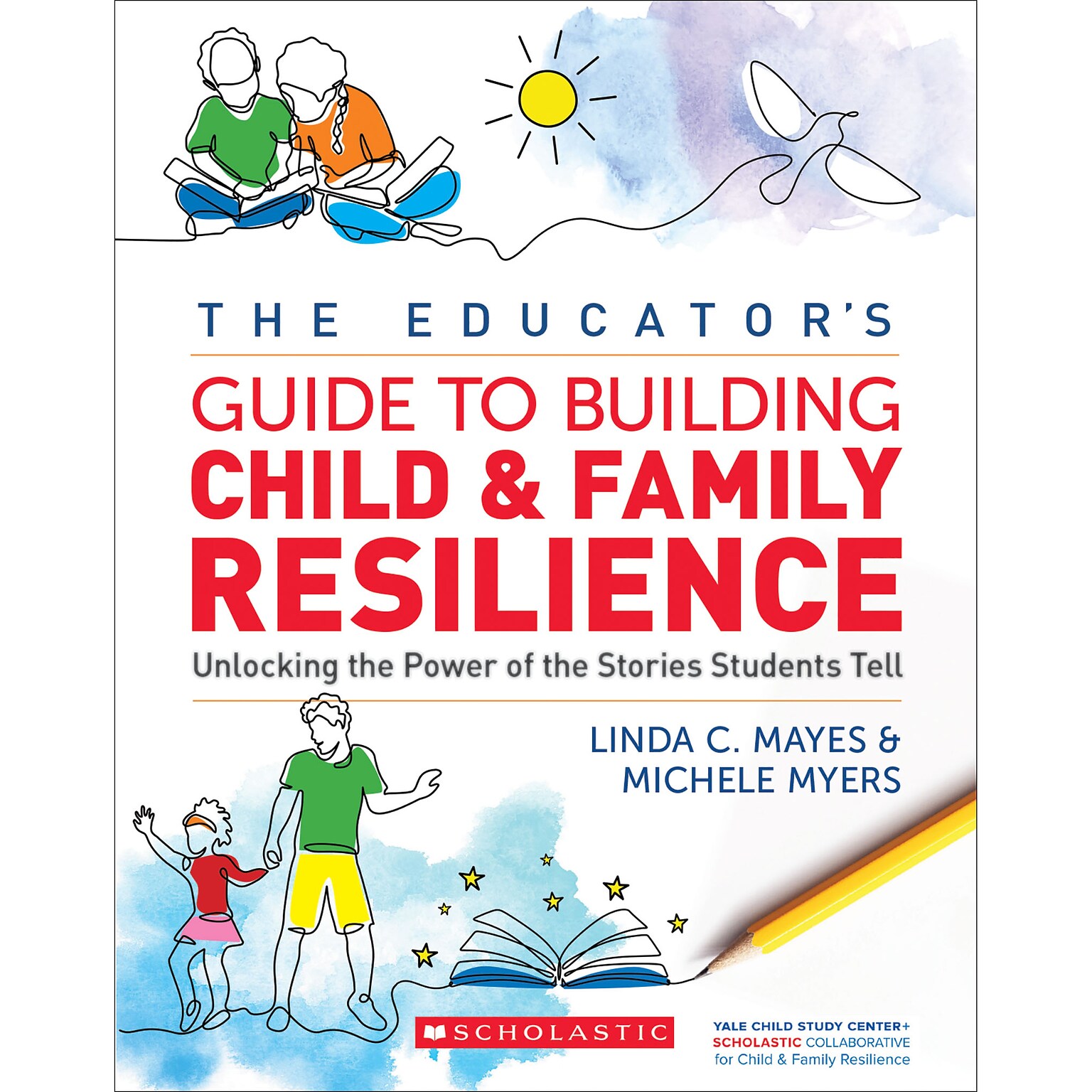 Scholastic Teaching Solutions The Educators Guide to Building Child and Family Resilience, Multicolored, (SC-743048)