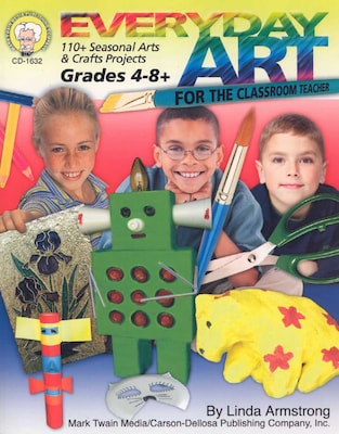 Everyday Art for the Classroom Teacher, Grades 4 - 8 Paperback (1632)