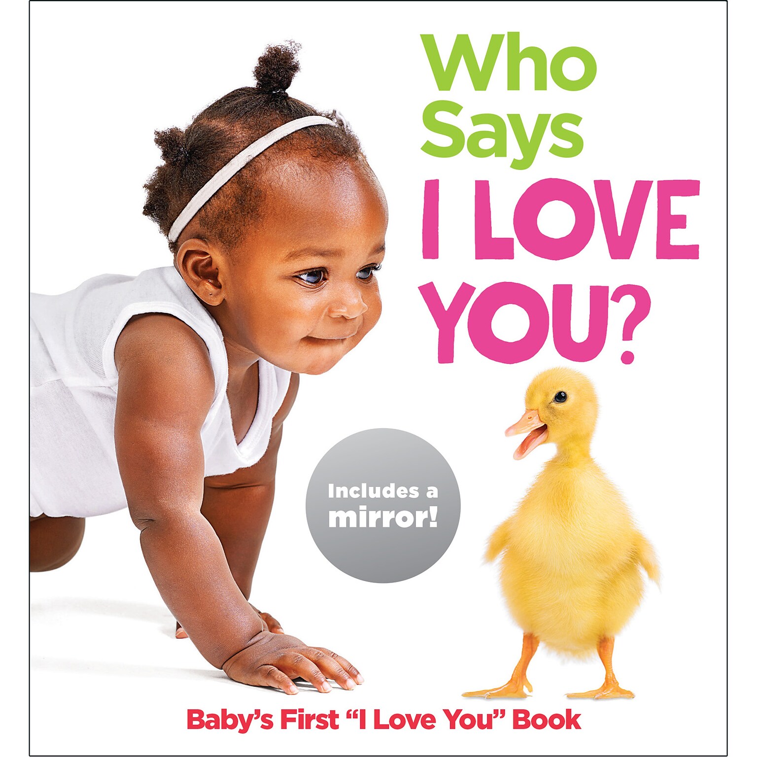 Highlights Who Says I Love You Board Book with Baby Mirror (HFC9781684371563)