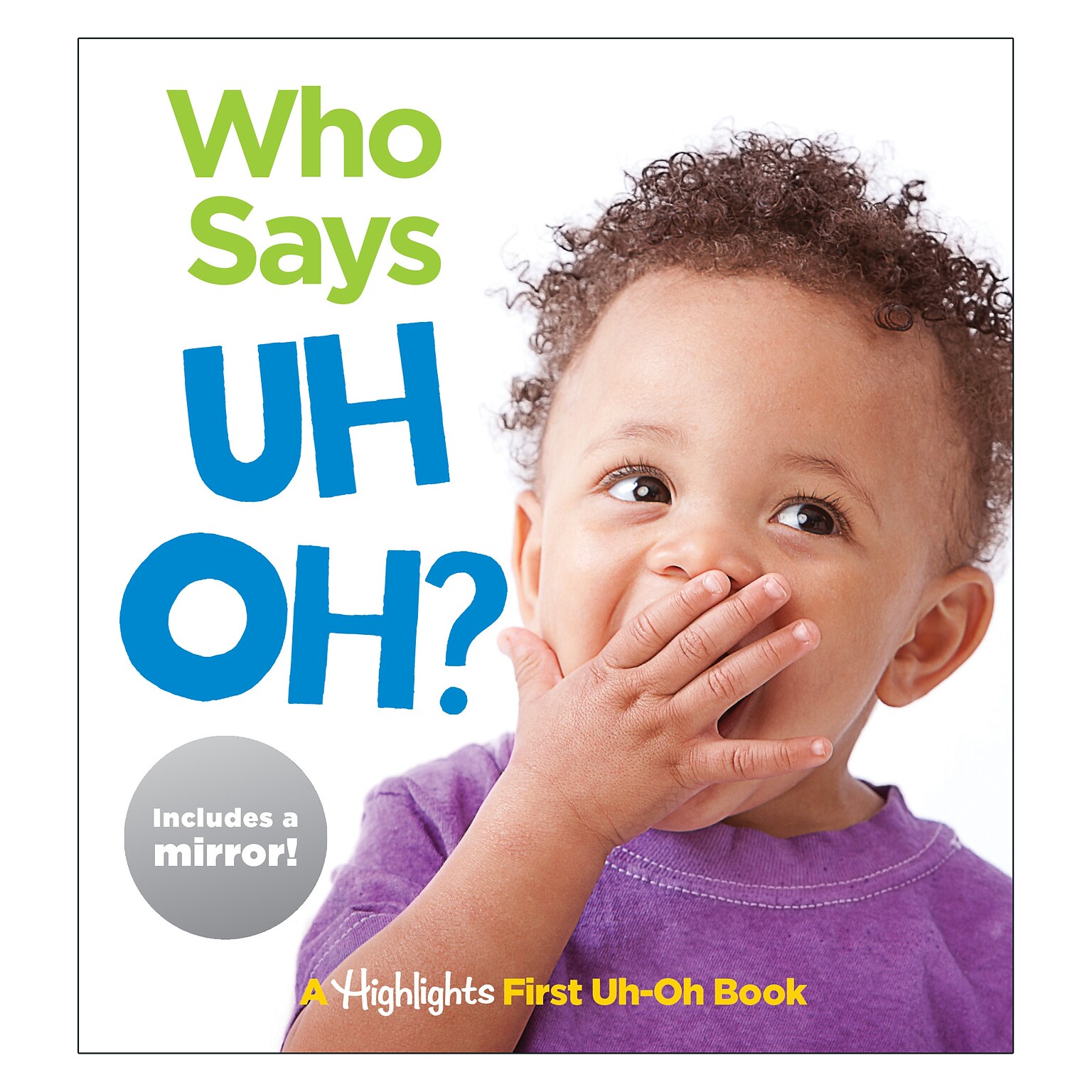 Highlights Who Says Uh Oh Board Book with Baby Mirror (HFC9781684376476)