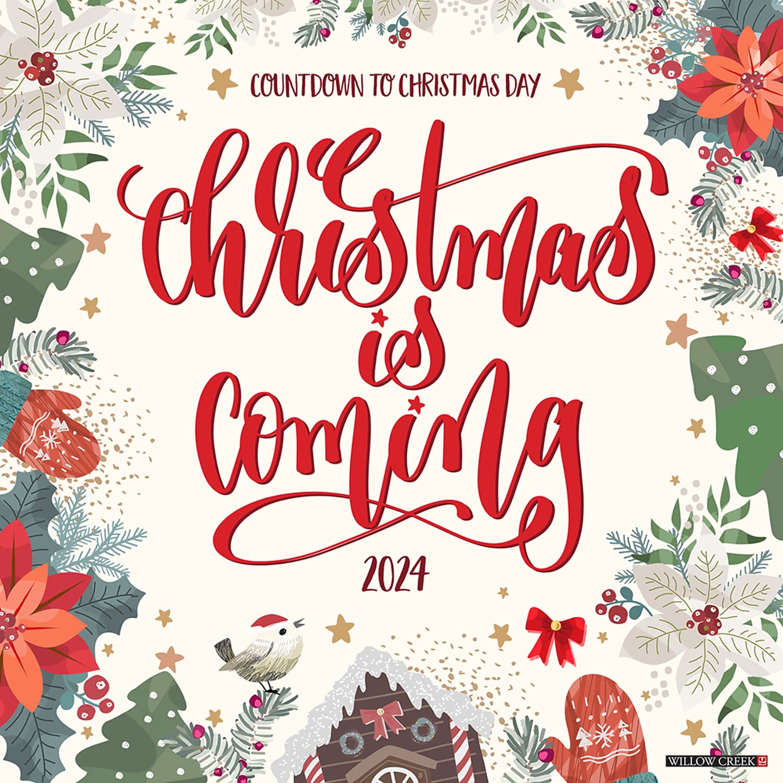 2024 Willow Creek Christmas is Coming 12" x 12" Monthly Wall Calendar