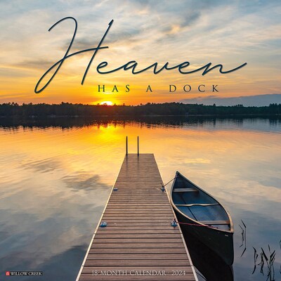 2024 Willow Creek Heaven Has a Dock 12 x 12 Monthly Wall Calendar, Multicolor (33883)