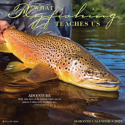 2024 Willow Creek Press What Fly Fishing Teaches Us 2024 Wall Calendar 12 x 12 (35856)