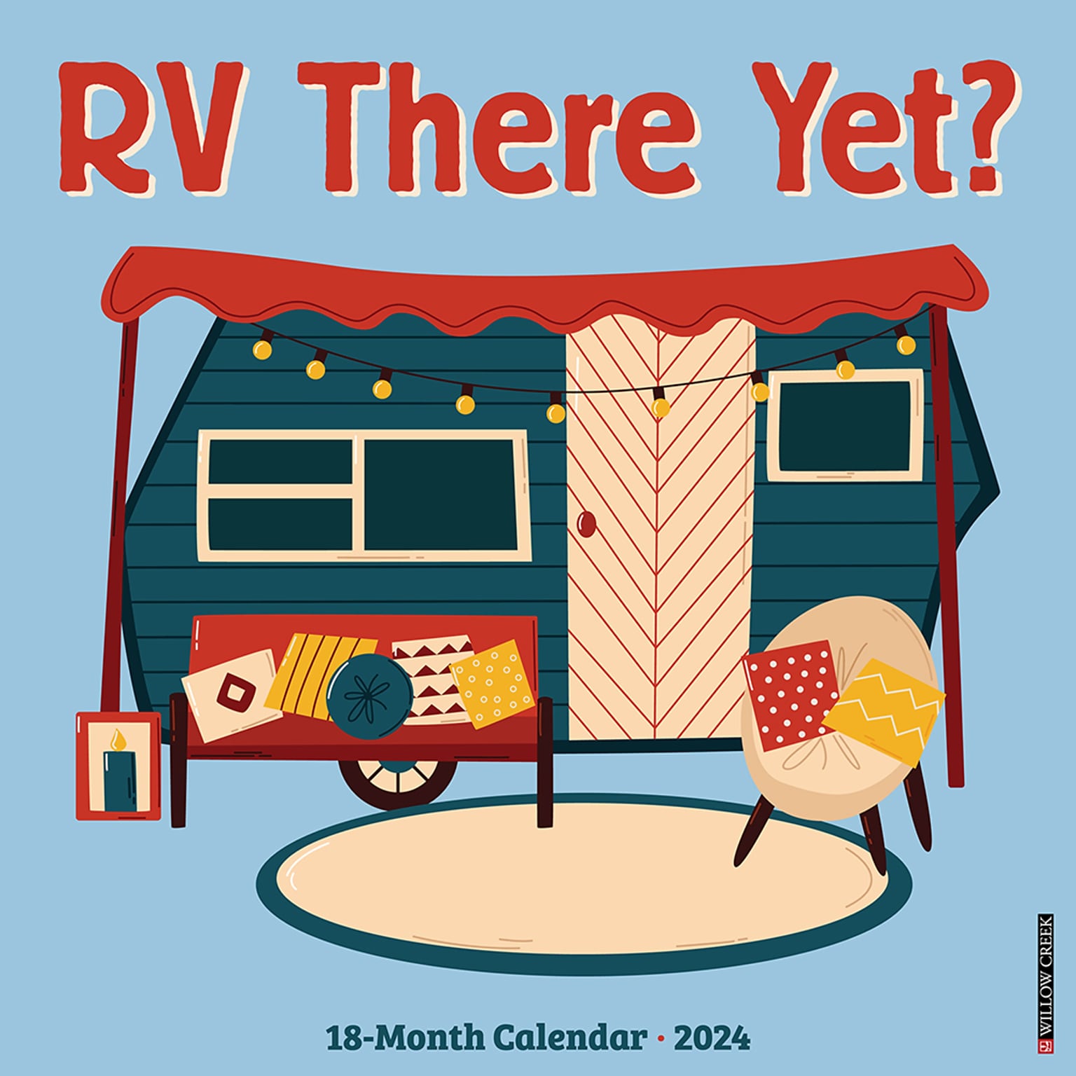 2024 Willow Creek RV There Yet Camping Art 12 x 12 Monthly Wall Calendar, Multicolor (35184)