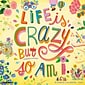 2024 Willow Creek Life is Crazy, but so Am I 12" x 12" Monthly Wall Calendar, Multicolor (39069)