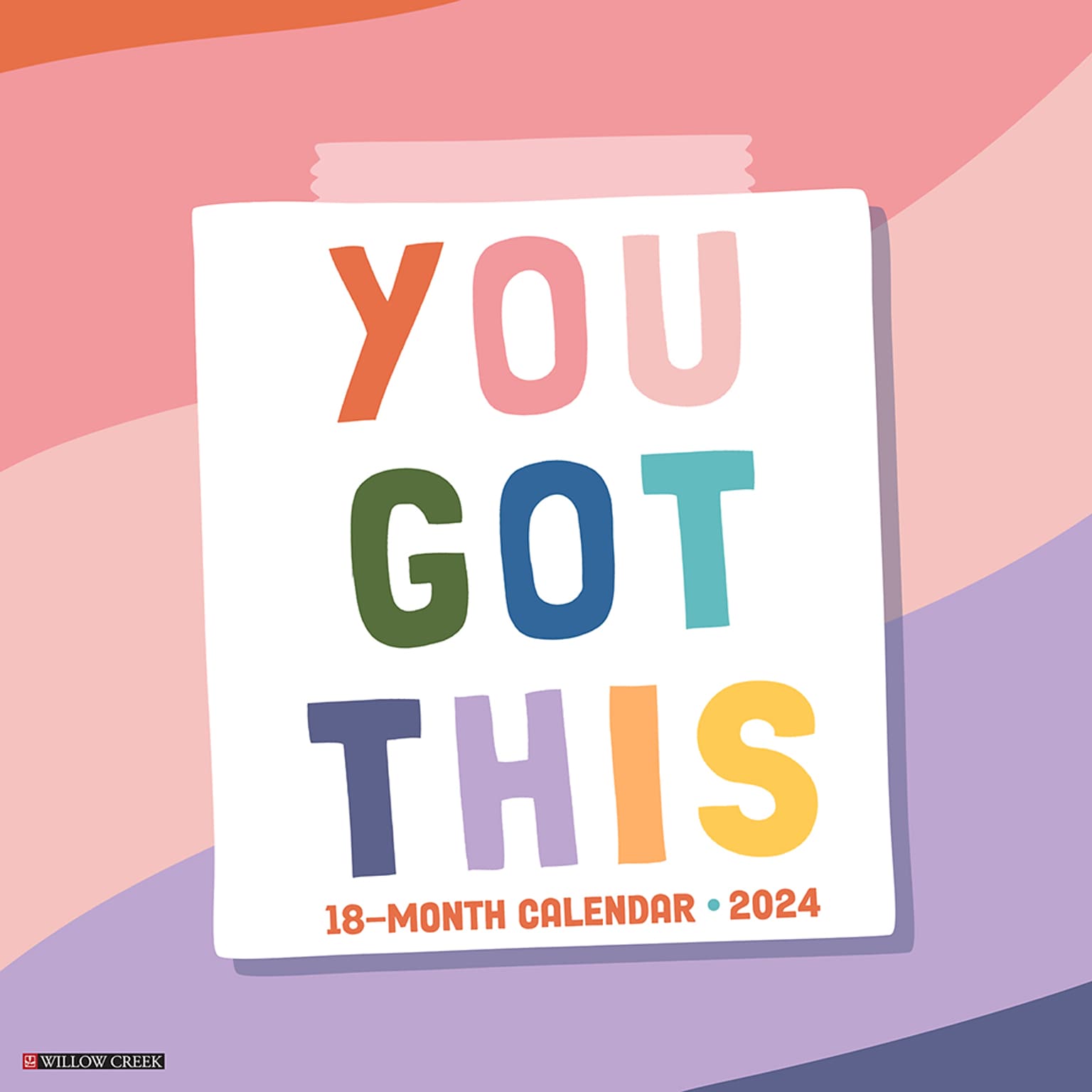 2024 Willow Creek You Got This 12 x 12 Monthly Wall Calendar, Multicolor (36075)
