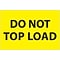 Tape Logic Labels, Do Not Top Load, 2 x 3, Fluorescent Yellow, 500/Roll (DL1620)