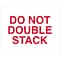 Tape Logic Labels, Do Not Double Stack, 8 x 10, Red/White, 250/Roll (DL1630)