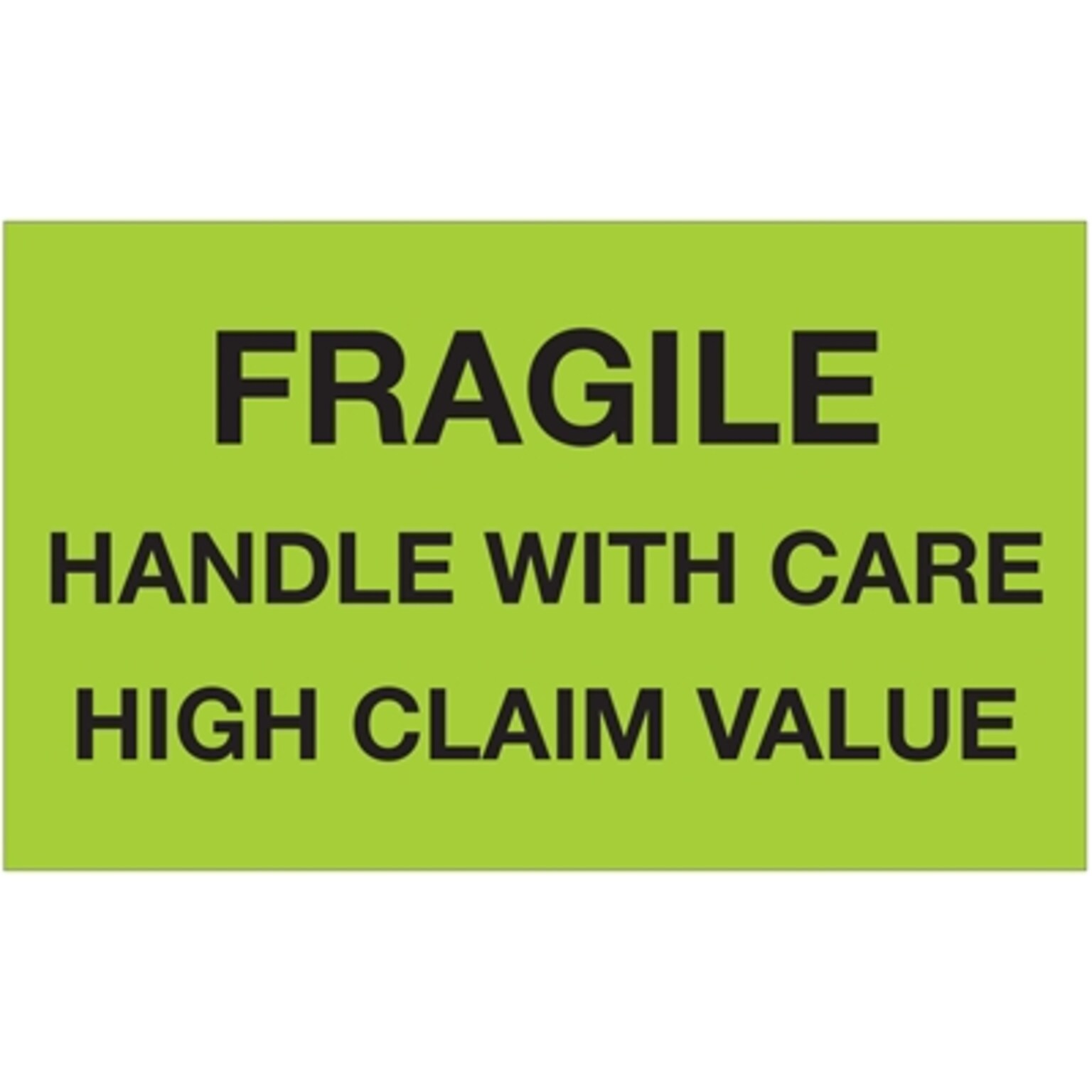 Tape Logic Labels, Fragile Handle With Care High Claim Value, 3 x 5, Fluorescent Green, 500/Roll (DL1641)