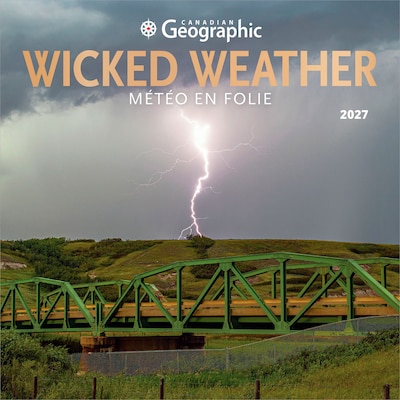2027 BrownTrout Canadian Geographic Wicked Weather 12 x 12 Monthly Wall Calendar (9781525617843)