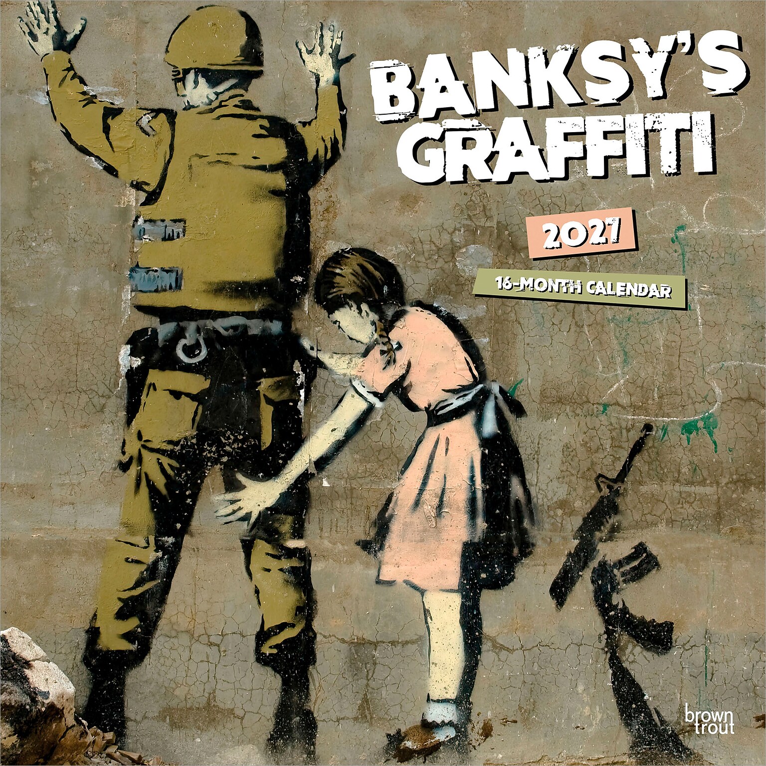 2027 BrownTrout Banksys Graffiti 12 x 12 Monthly Wall Calendar (9798330713011)