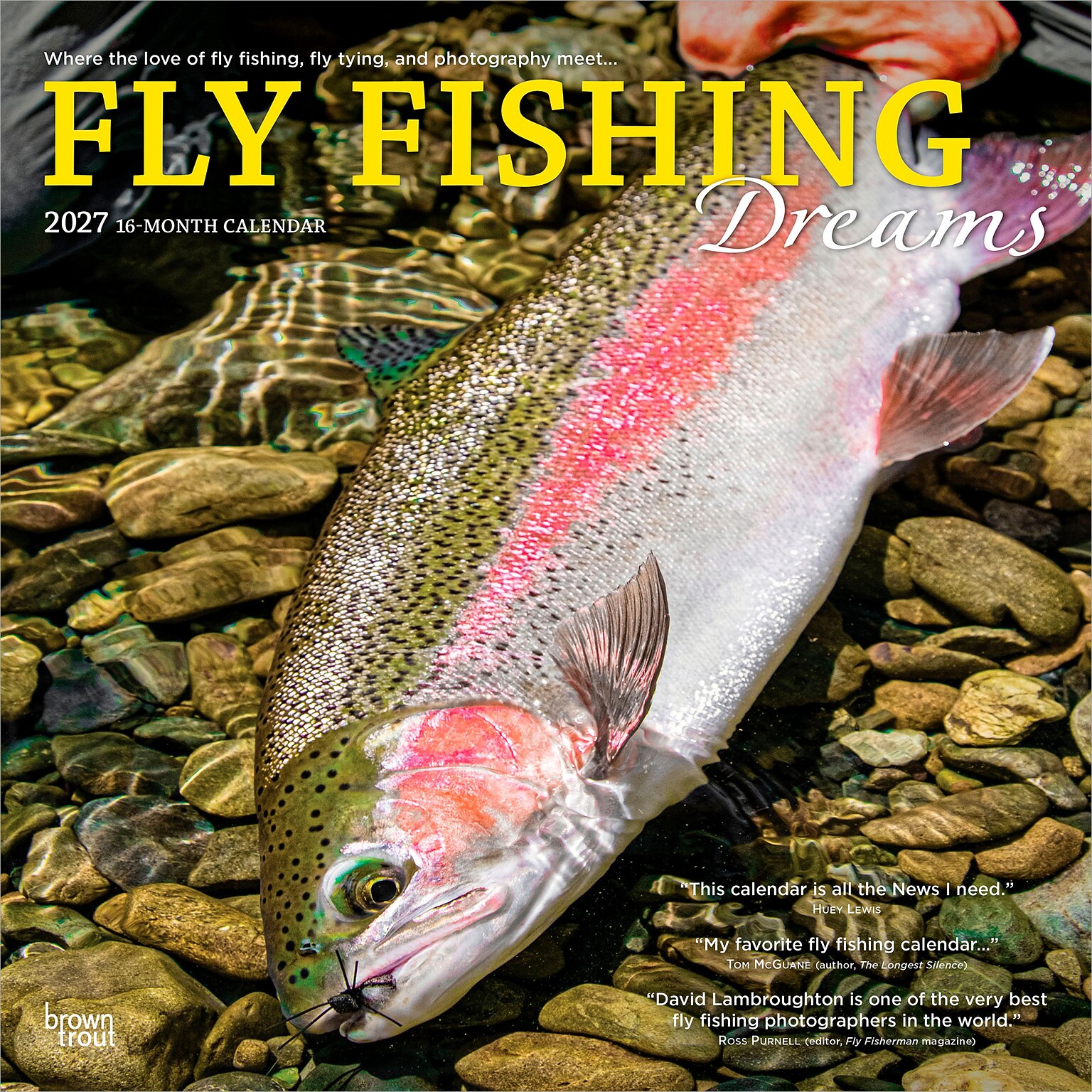 2027 BrownTrout Fly Fishing Dreams 12 x 12 Monthly Wall Calendar (9798330713233)