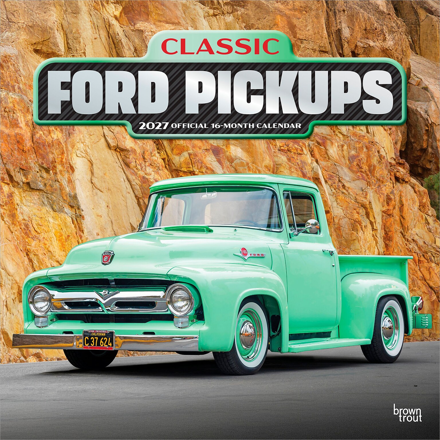 2027 BrownTrout Classic Ford Pickups 12 x 12 Monthly Wall Calendar (9798330713158)