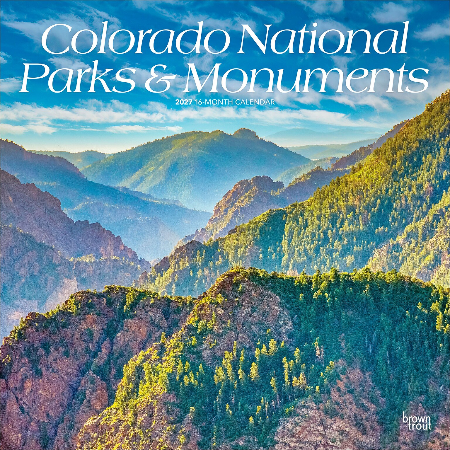 2027 BrownTrout Colorado National Parks & Monuments 12 x 12 Monthly Wall Calendar (9798330710461)