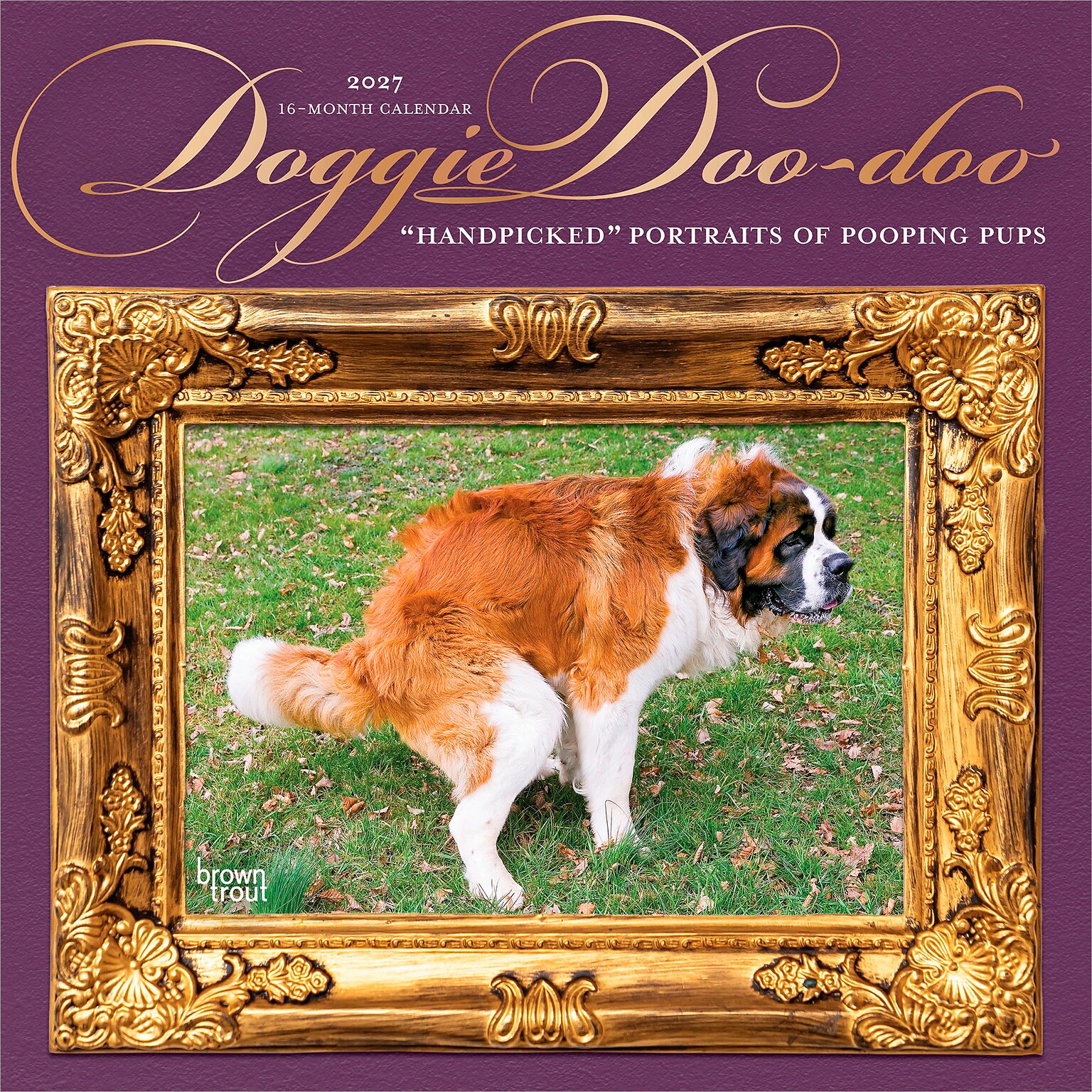 2027 BrownTrout Doggie Doo Doo 12 x 12 Monthly Wall Calendar (9798330711390)
