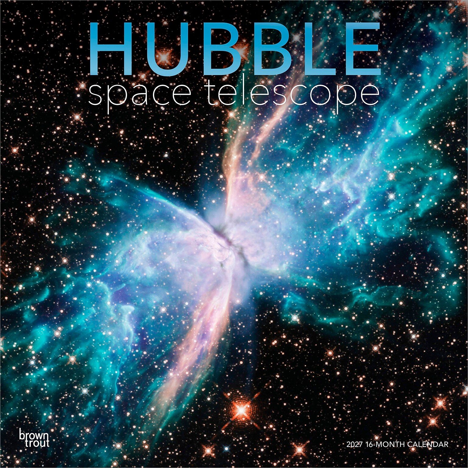 2027 BrownTrout Hubble Space Telescope 12 x 12 Monthly Wall Calendar (9798330711550)