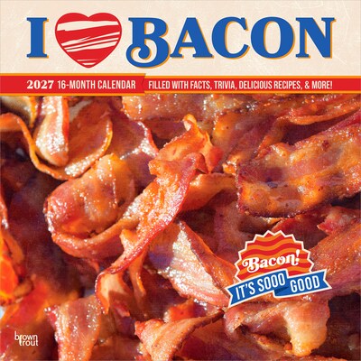 2027 BrownTrout I Love Bacon 12 x 12 Monthly Wall Calendar (9798330711413)